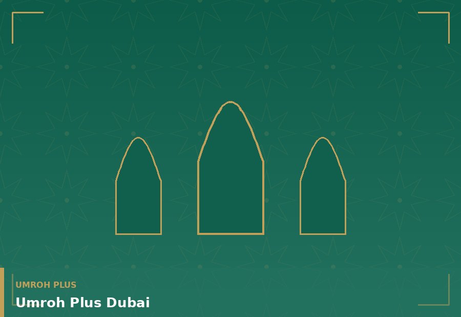 Umroh Plus Dubai